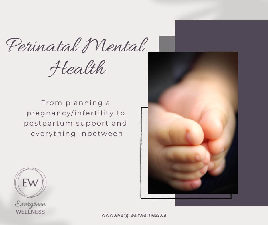 Perinatal Mental Health | Evergreen Wellness | Integrated Mental & Physical Wellness Centre | Olds and Didsbury Alberta